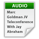 Marc Goldman JV Teleconference With Jay Abraham – Streaming Audio