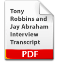 Tony Robbins and Jay Abraham Interview Transcript