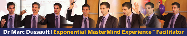 Dr Marc Dussault, Exponential MasterMind Experience, Facilitator