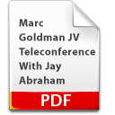 Marc Goldman JV Teleconference With Jay Abraham - Transcript