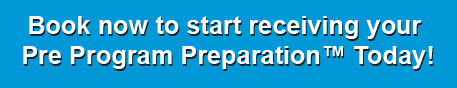 Book now to start receiving your Pre Program Preparation™ Today!