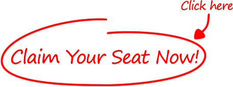 Claim Your Seat Now!